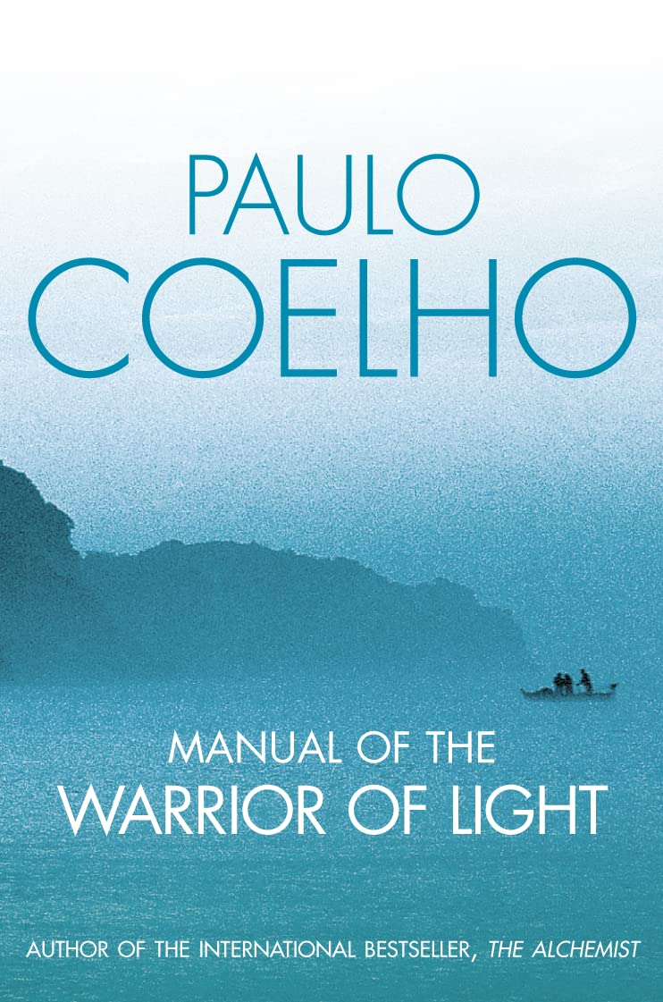 Manual of the Warrior of the Light by Paulo Coelho