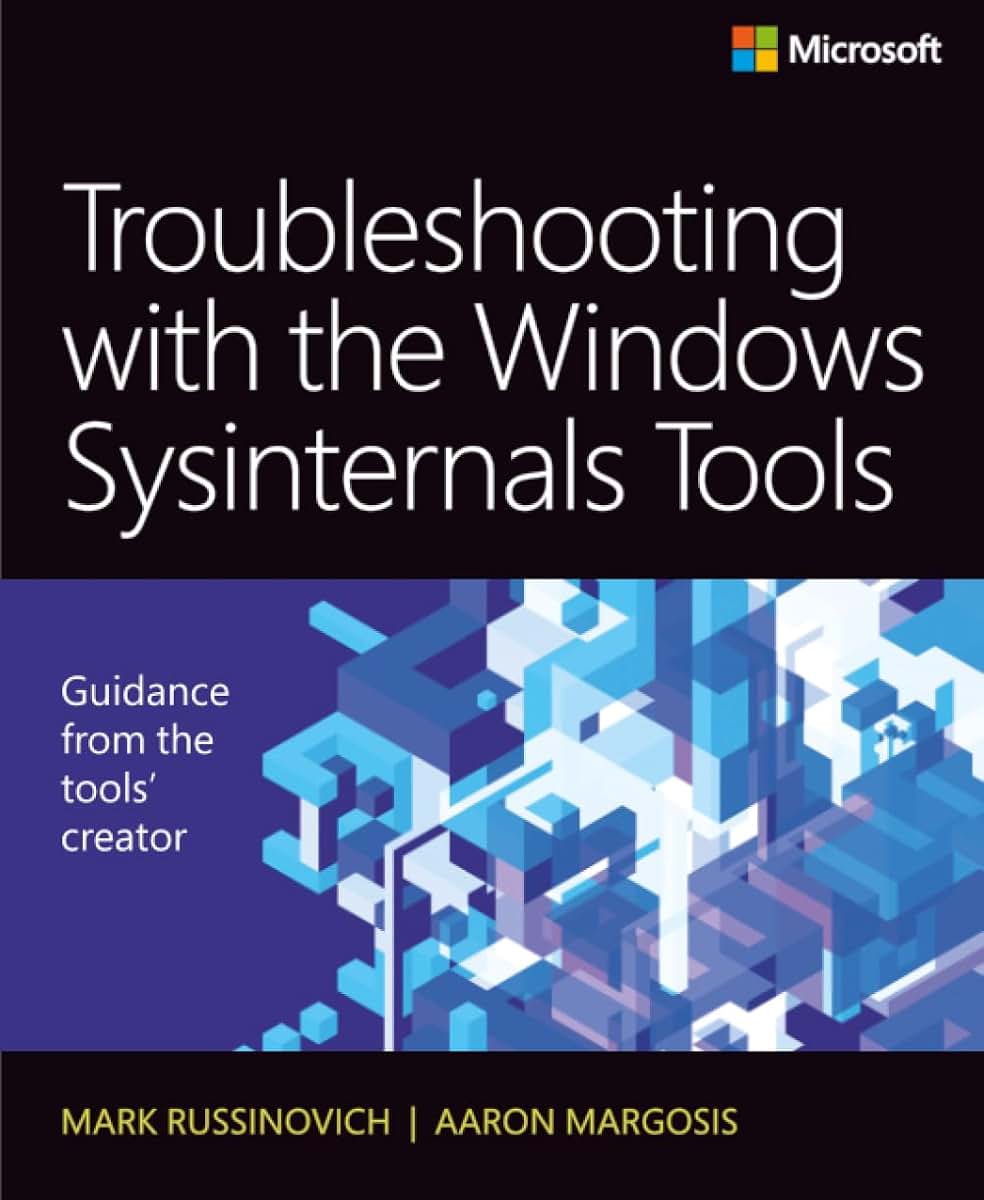 Troubleshooting with the Windows Sysinternals Tools (IT Best Practices - Microsoft Press)