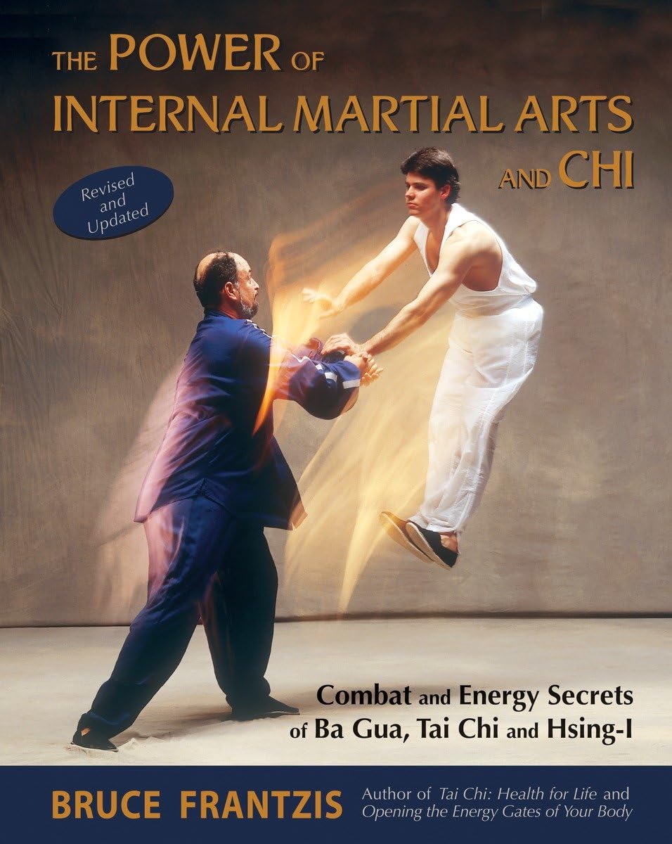 The Power of Internal Martial Arts and Chi: Combat and Energy