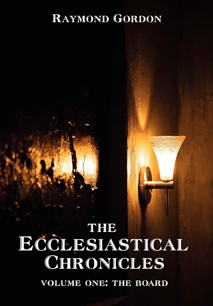 The Ecclesiastical Chronicles: Volume One: The Board