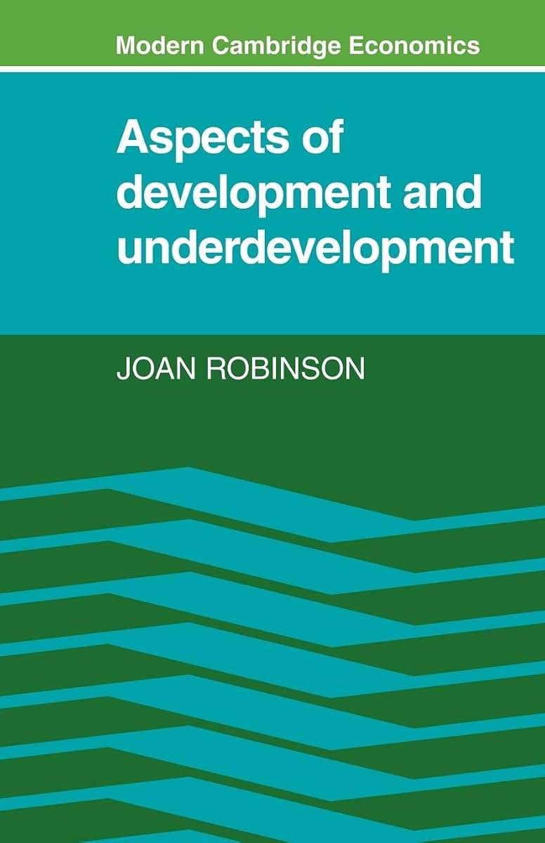 Aspects of Development and Underdevelopment (Modern Cambridge Economics Series)