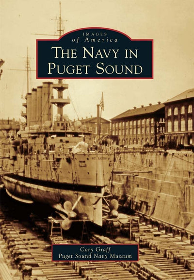 The Navy in Puget Sound (Images of America)