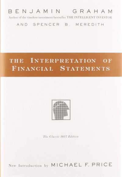 The Interpretation of Financial Statements by Benjamin Graha