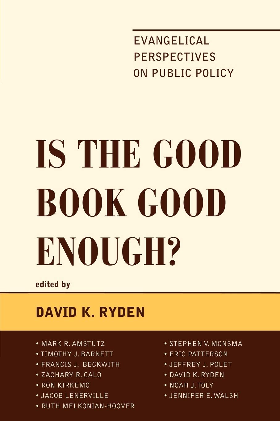 Is the Good Book Good Enough?: Evangelical Perspectives on Public Policy