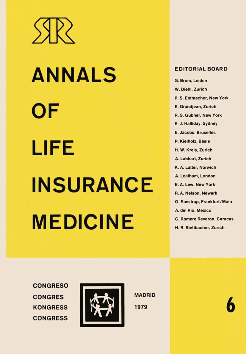 Annals of Life Insurance Medicine 6: Proceedings of the 13th International Congress of Life Assurance Medicine Madrid 1979 (English, German and Spanish Edition)