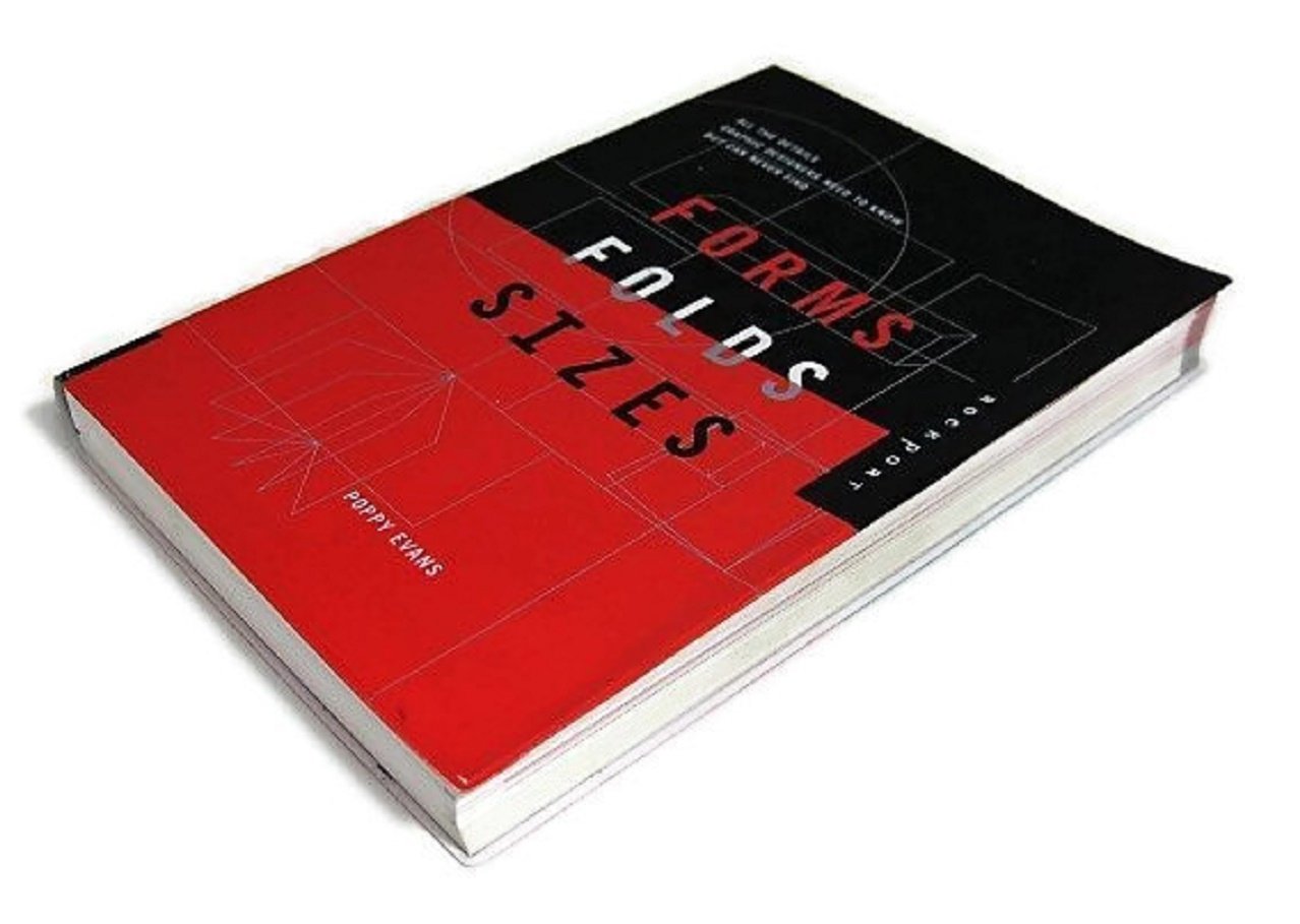 Forms, Folds, and Sizes: All the Details Graphic Designers Need to Know but Can Never Find