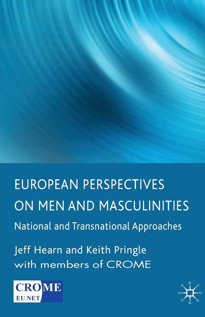 European Perspectives on Men and Masculinities: National and Transnational Approaches