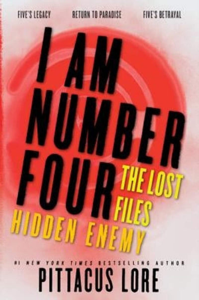 I Am Number Four: The Lost Files: Hidden Enemy: A Young Adult Science Fiction Collection of Survival and Betrayal (Lorien Legacies: The Lost Files)