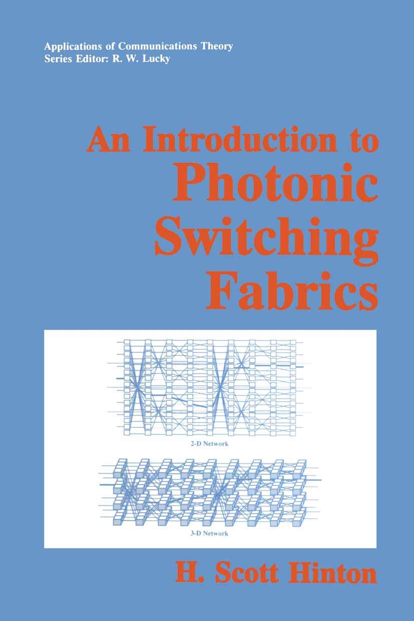 An Introduction to Photonic Switching Fabrics (Applications of Communications Theory)