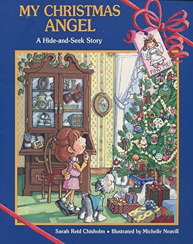 My Christmas Angel: A Hide-And-Seek Story by Chisholm, Sarah