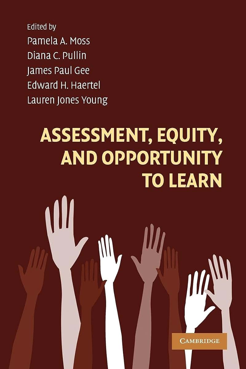 Assessment, Equity, and Opportunity to Learn (Learning in Doing: Social, Cognitive and Computational Perspectives)