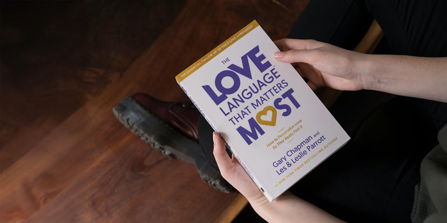 The Love Language That Matters Most: How to Personalize Love So They Really Feel It
