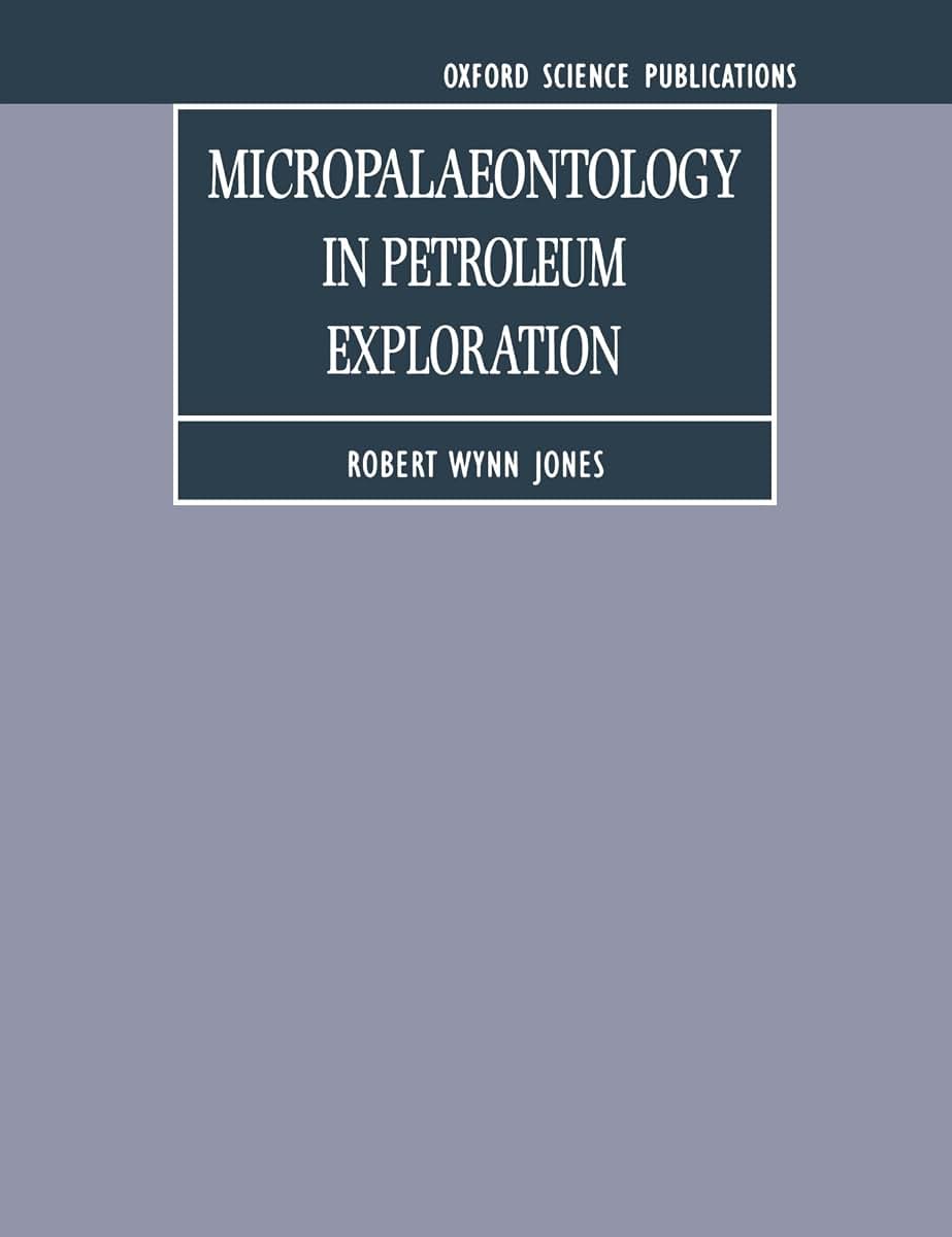 Micropalaeontology in Petroleum Exploration