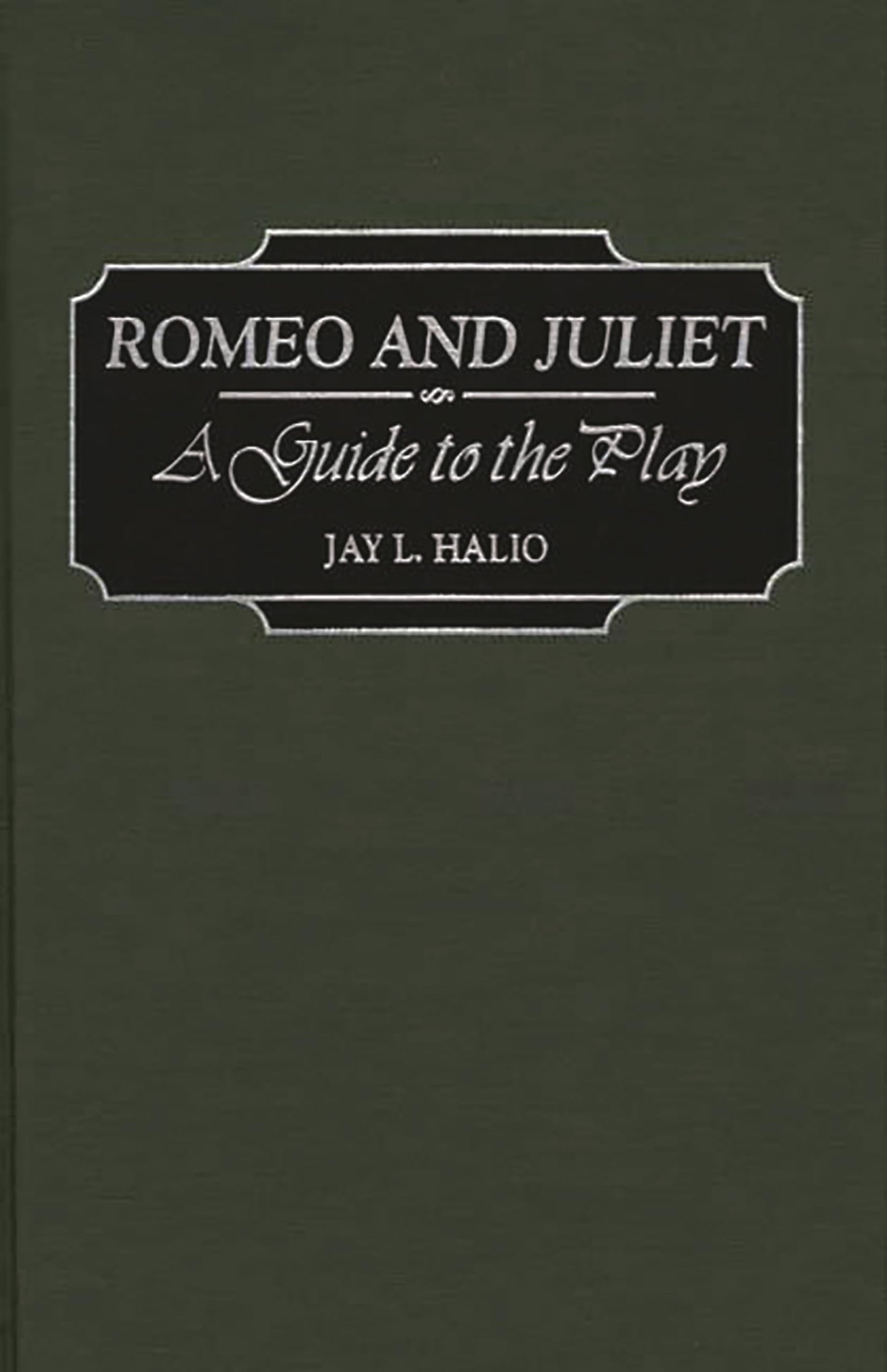 Romeo and Juliet: A Guide to the Play (Greenwood Guides to Shakespeare)