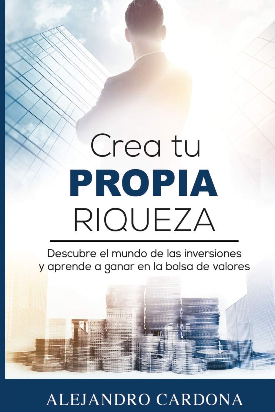 Crea tu Propia Riqueza: Descubre el mundo de las inversiones