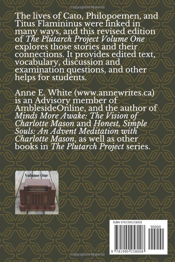 The Plutarch Project Volume One (Revised): Marcus Cato the Censor, Philopoemen, and Titus Flamininus