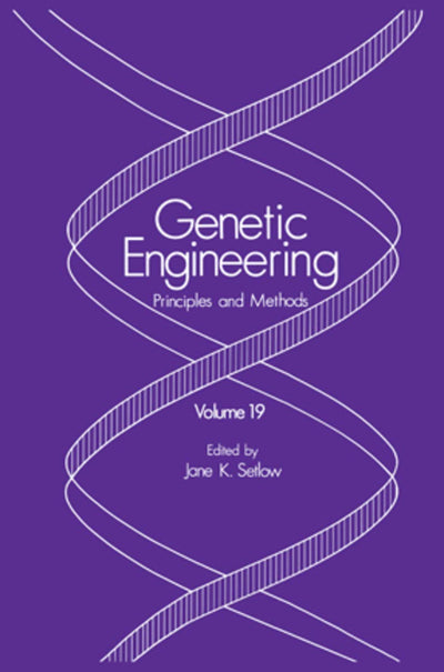 Genetic Engineering: Principles and Methods (Genetic Engineering: Principles and Methods, 19)