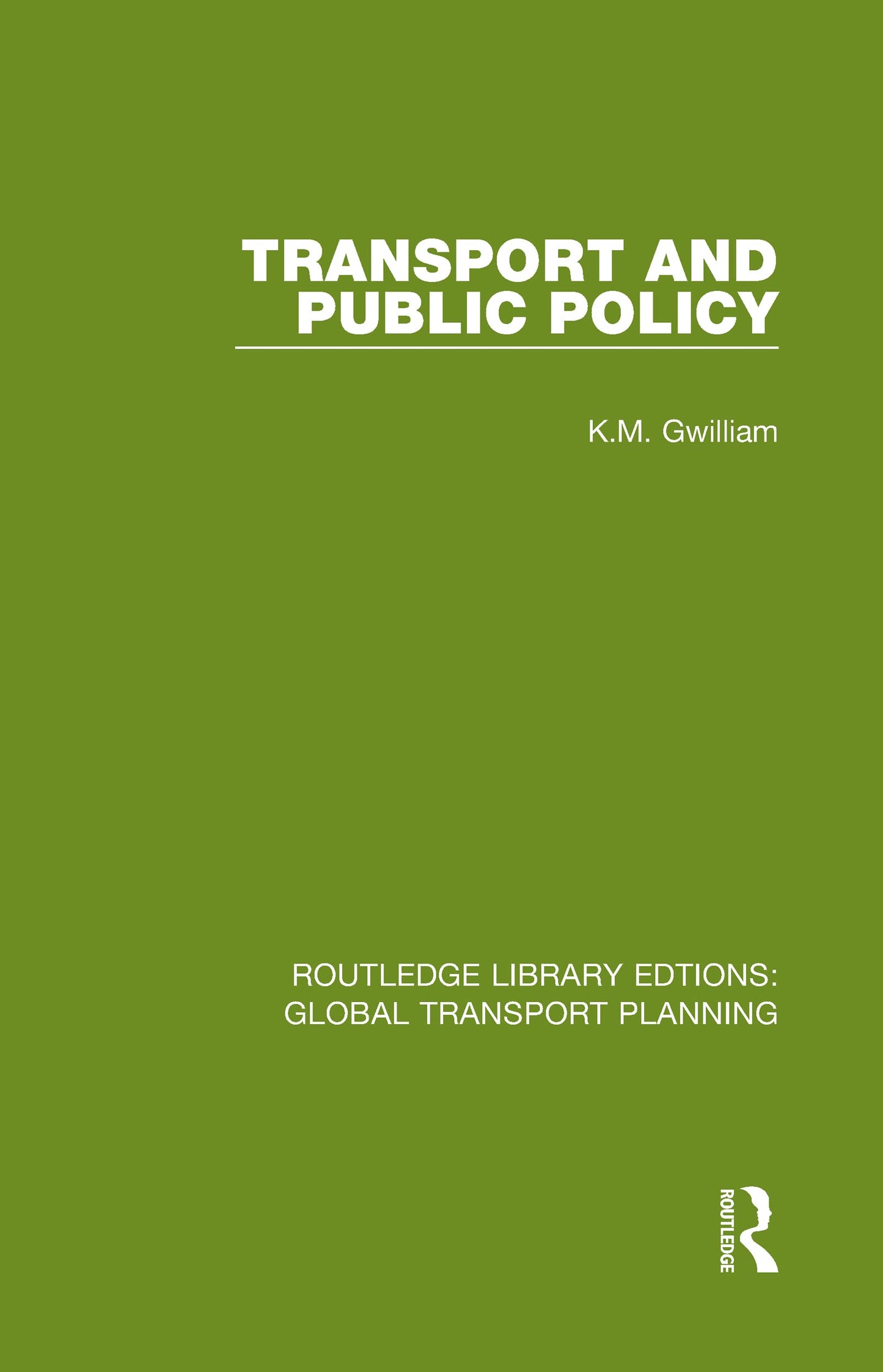 Transport and Public Policy (Routledge Library Edtions: Global Transport Planning)