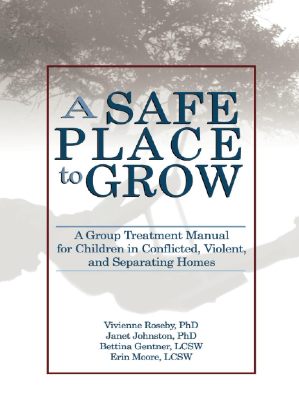 A Safe Place to Grow