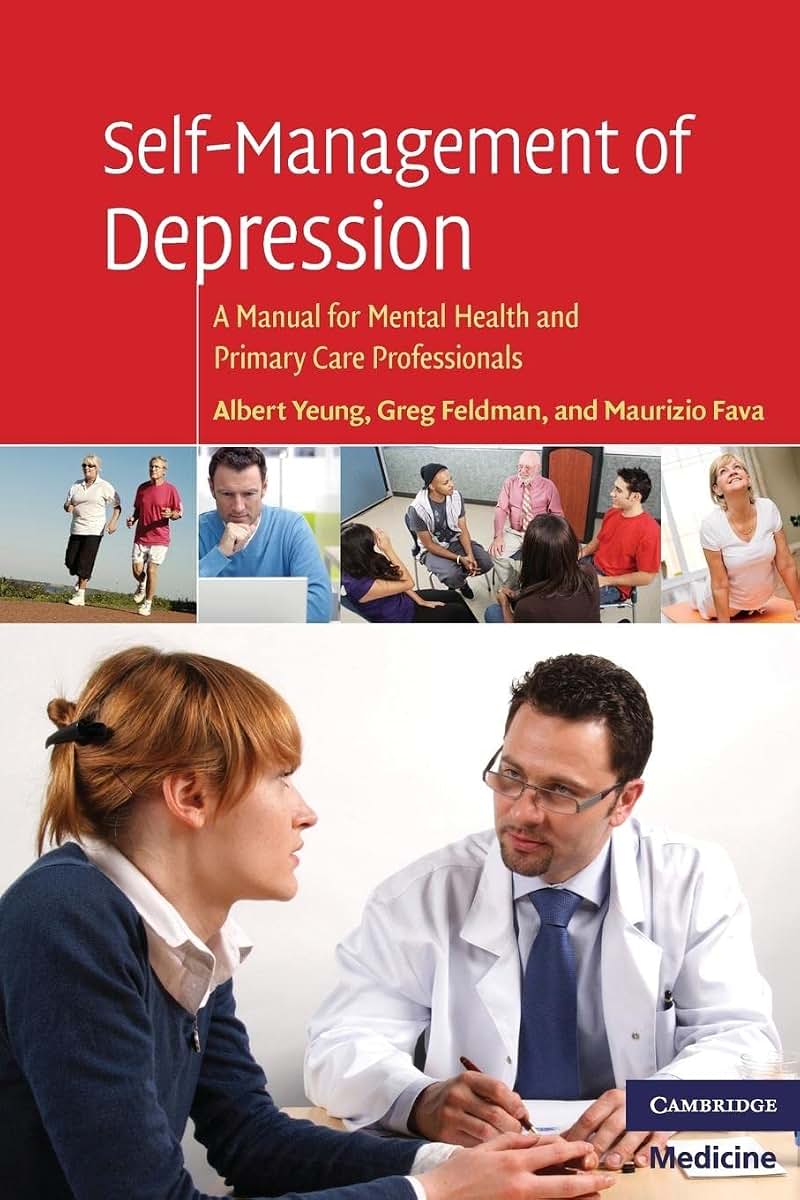 Self-Management of Depression: A Manual for Mental Health and Primary Care Professionals (Cambridge Medicine (Paperback))