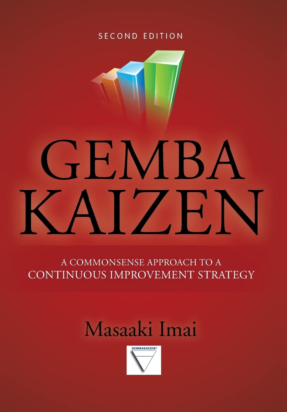 Gemba Kaizen: A Commonsense Approach to a Continuous Improve