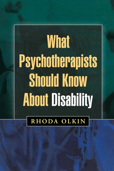 What Psychotherapists Should Know About Disability