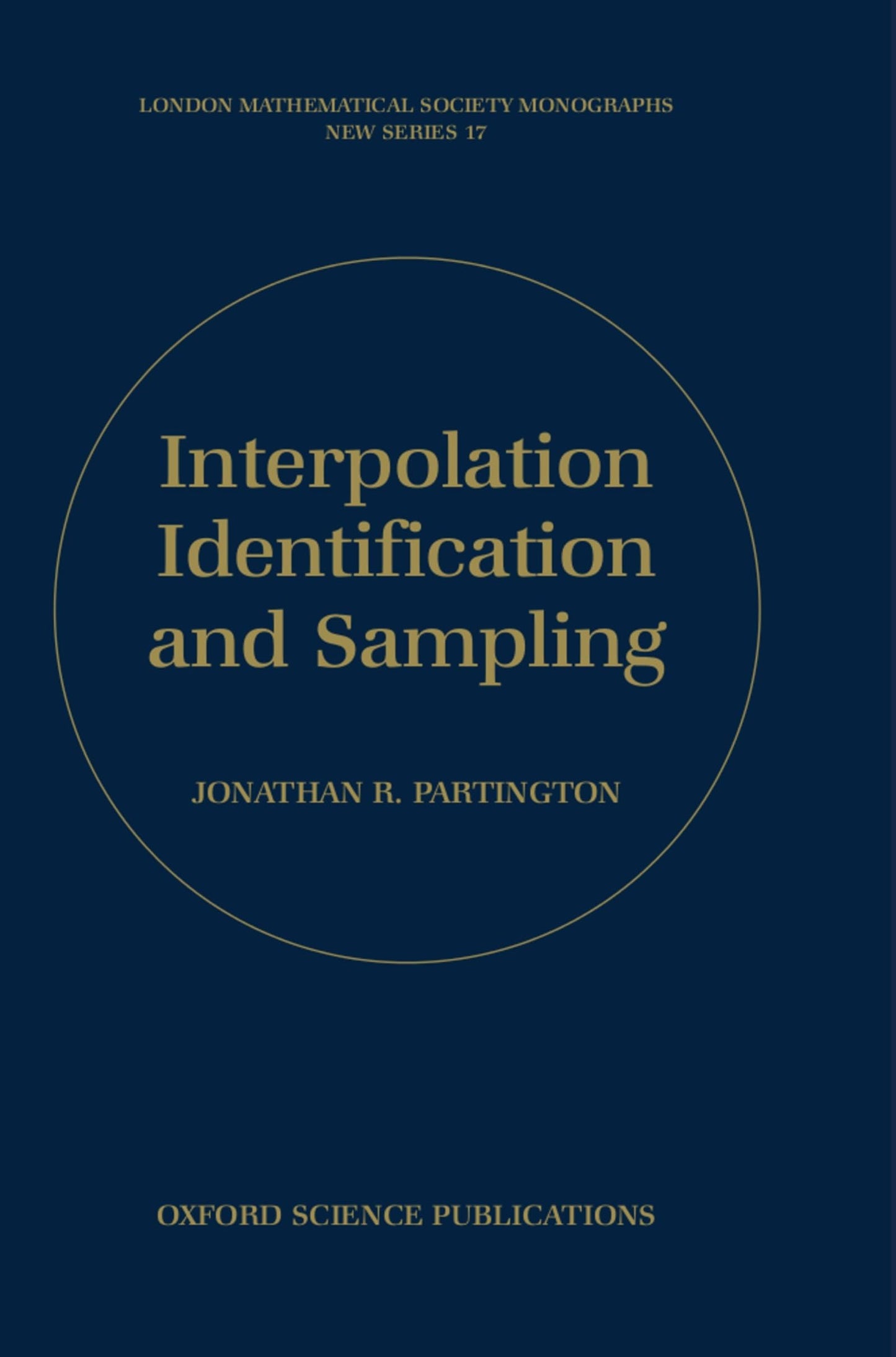 Interpolation, Identification, and Sampling (London Mathematical Society Monographs)