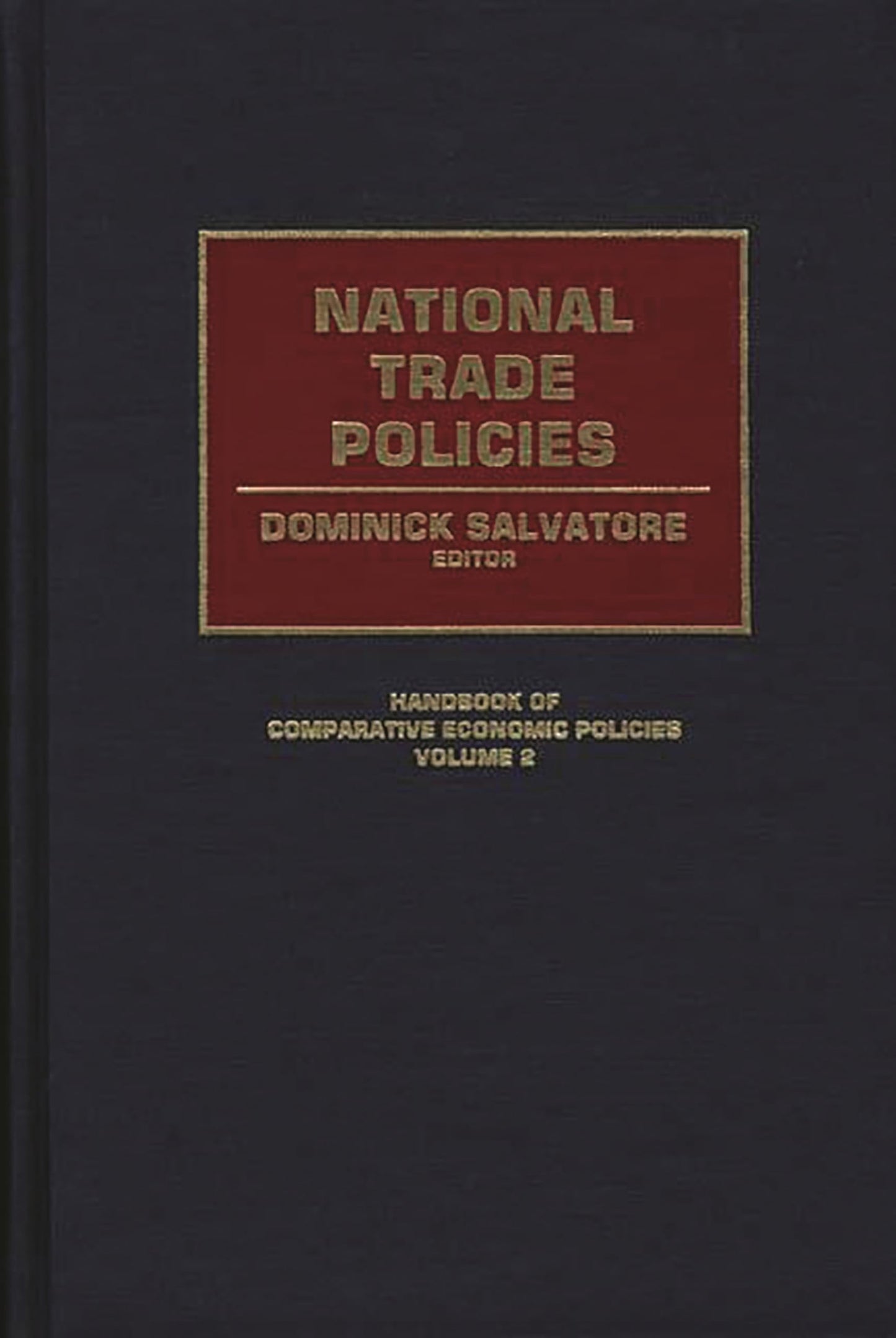 National Trade Policies (Handbook of Comparative Economic Policies)