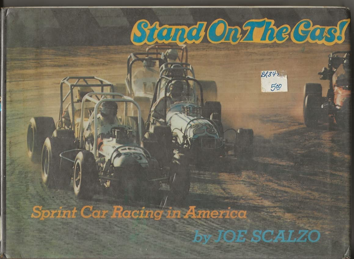 Stand on the gas! Sprint car racing in America by Scalzo, Jo