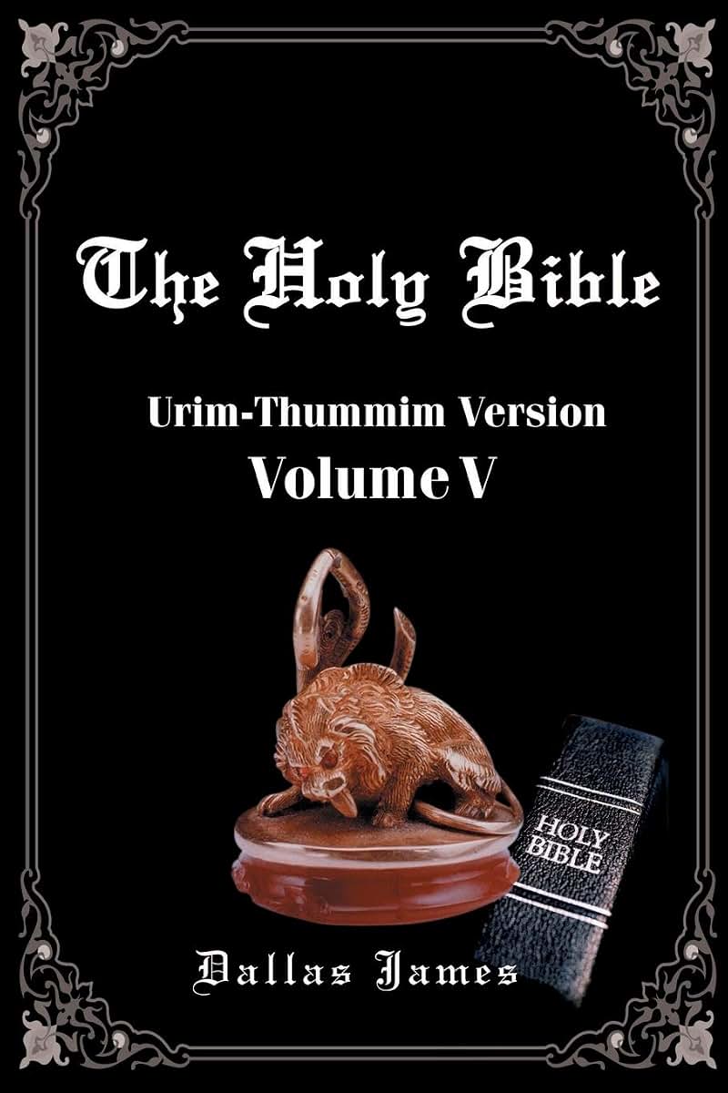 The Holy Bible: Urim-Thummim Version Volume V