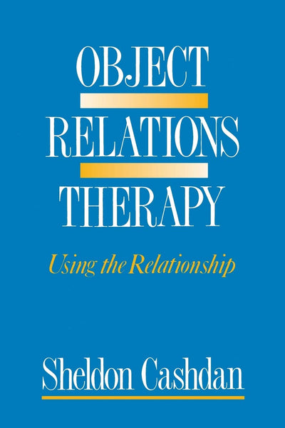 Object Relations Therapy: Using the Relationship