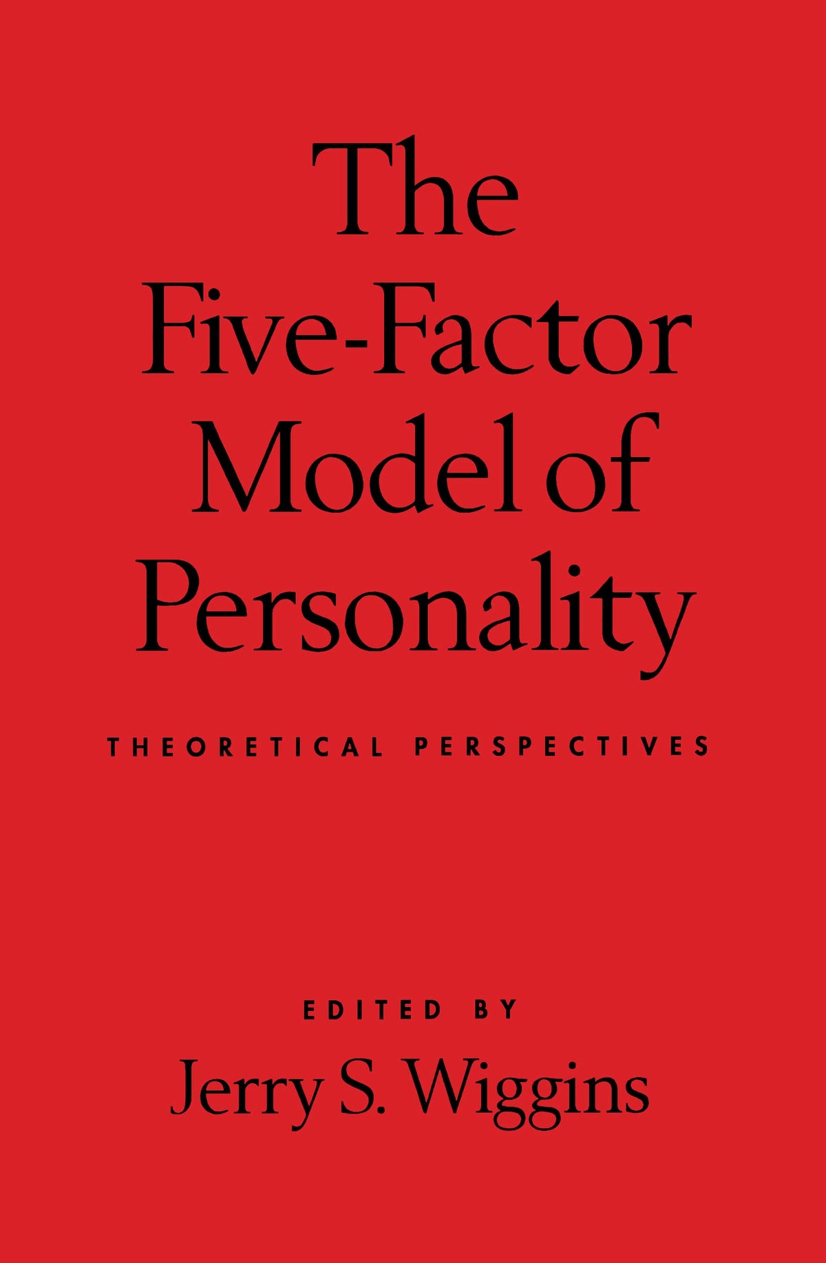 The Five-Factor Model of Personality: Theoretical Perspectives
