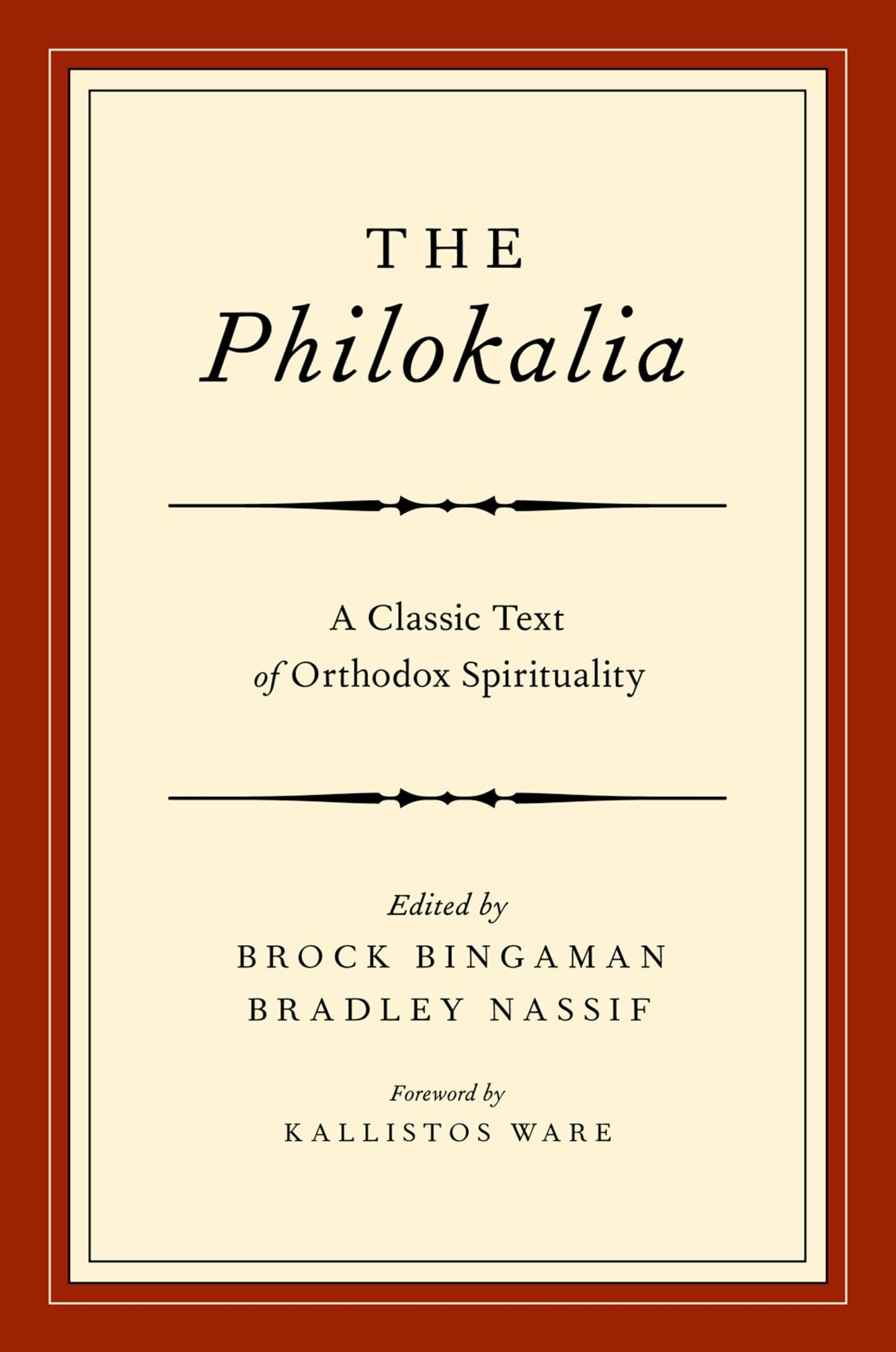 The Philokalia: A Classic Text of Orthodox Spirituality