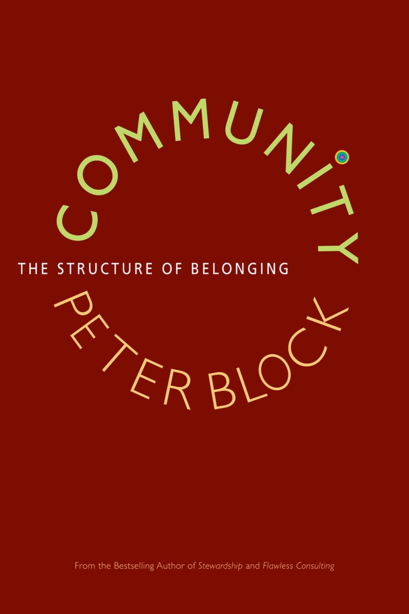 Community: The Structure of Belonging by Peter Block