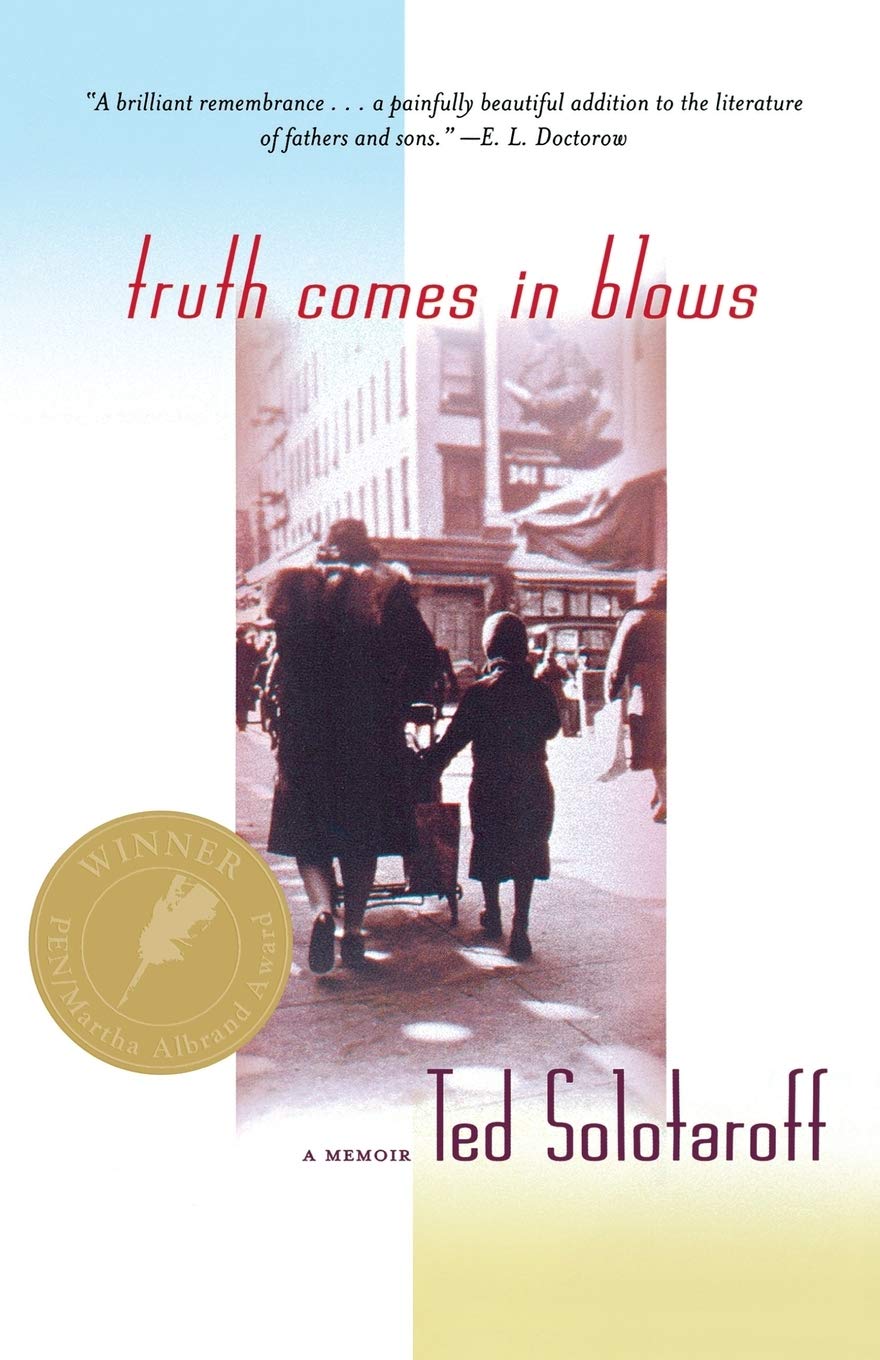 Truth Comes in Blows: A Memoir
