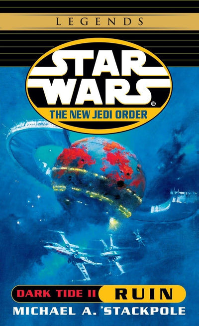 Dark Tide II: Ruin (Star Wars: The New Jedi Order, Book 3) b