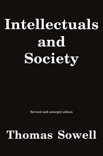 Intellectuals and Society by Sowell, Thomas