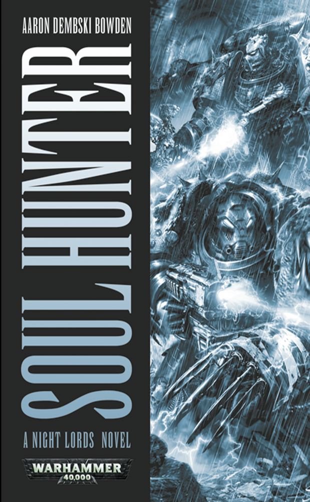 Soul Hunter (Night Lords) by Aaron Dembski-Bowden