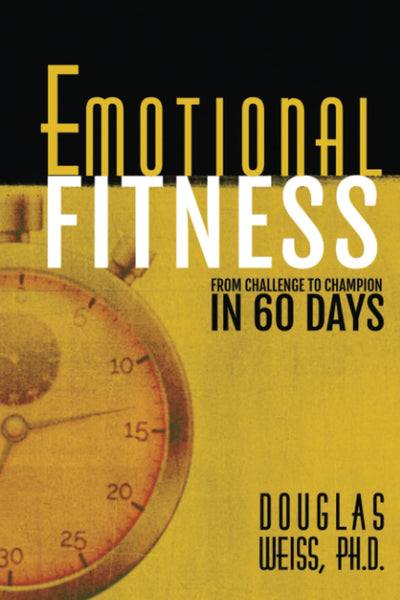 Emotional Fitness: From Challenge to Champion in 60 Days