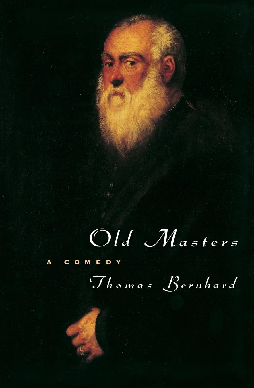 Old Masters: A Comedy (Phoenix Fiction) by Bernhard, Thomas