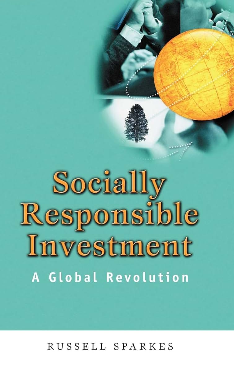 Socially Responsible Investment: A Global Revolution (Society of Investment Professions)