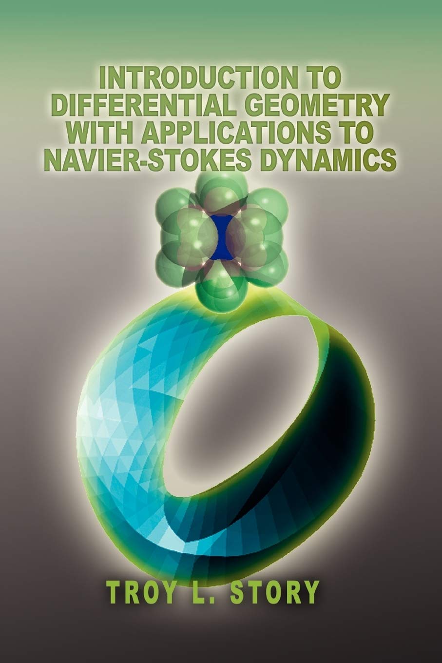 INTRODUCTION TO DIFFERENTIAL GEOMETRY WITH APPLICATIONS TO NAVIER-STOKES DYNAMICS