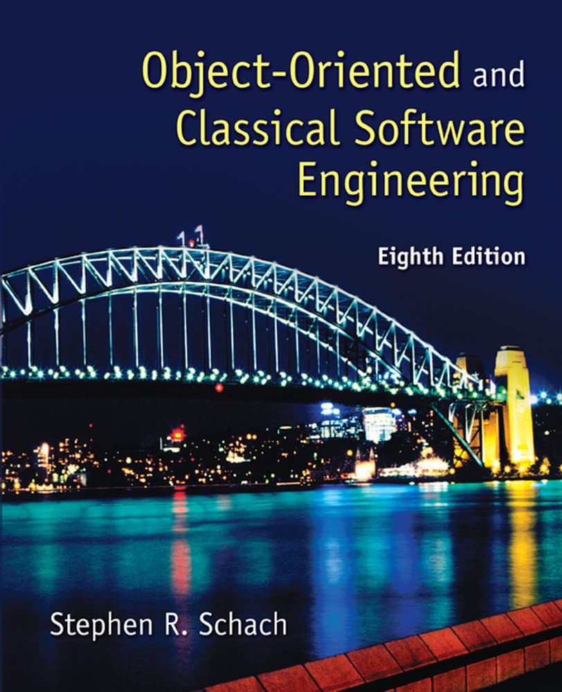 Object-Oriented and Classical Software Engineering by Schach
