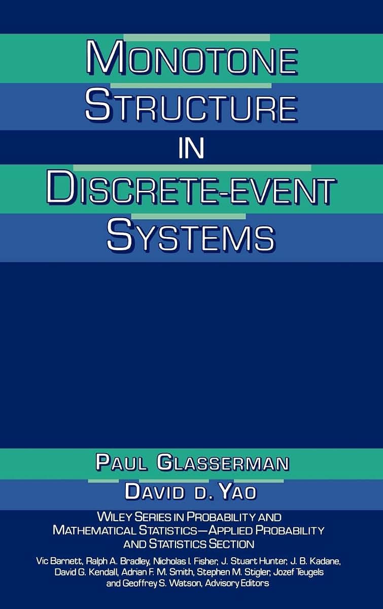 Monotone Structure in Discrete-Event Systems (Wiley Series in Probability and Statistics)