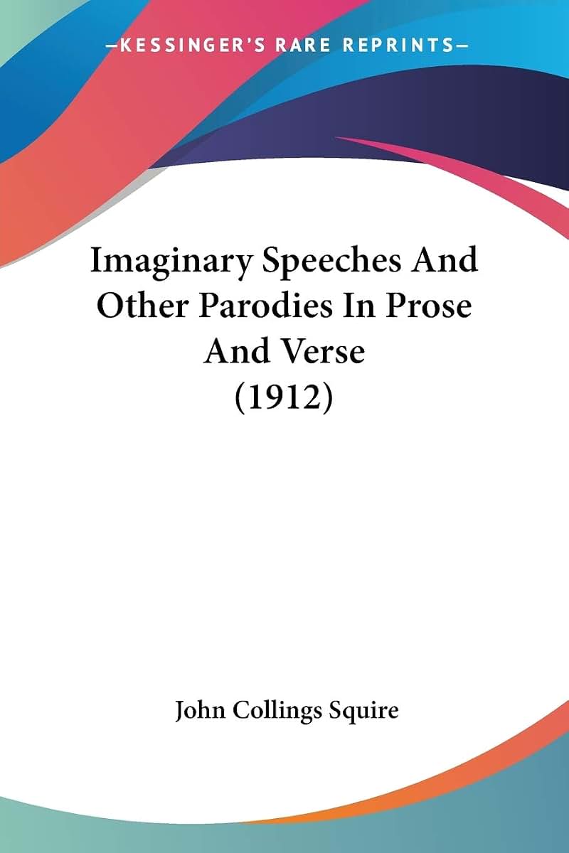 Imaginary Speeches And Other Parodies In Prose And Verse (1912)