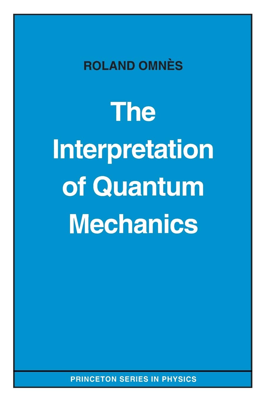 The Interpretation of Quantum Mechanics by Omn