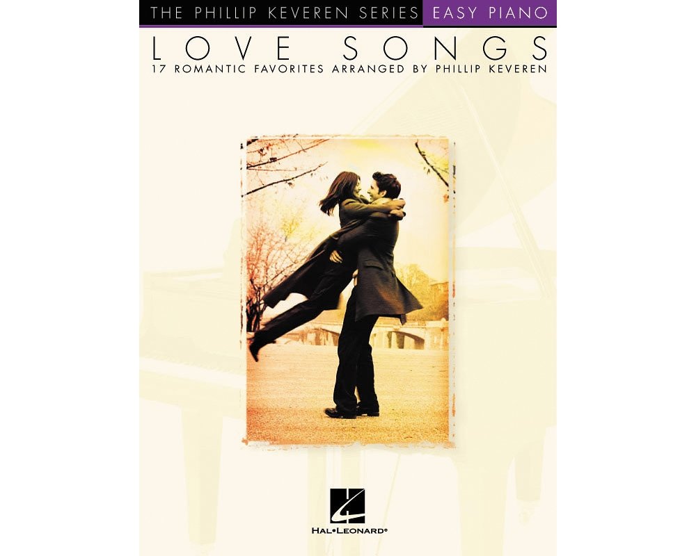 Love Songs: arr. Phillip Keveren The Phillip Keveren Series