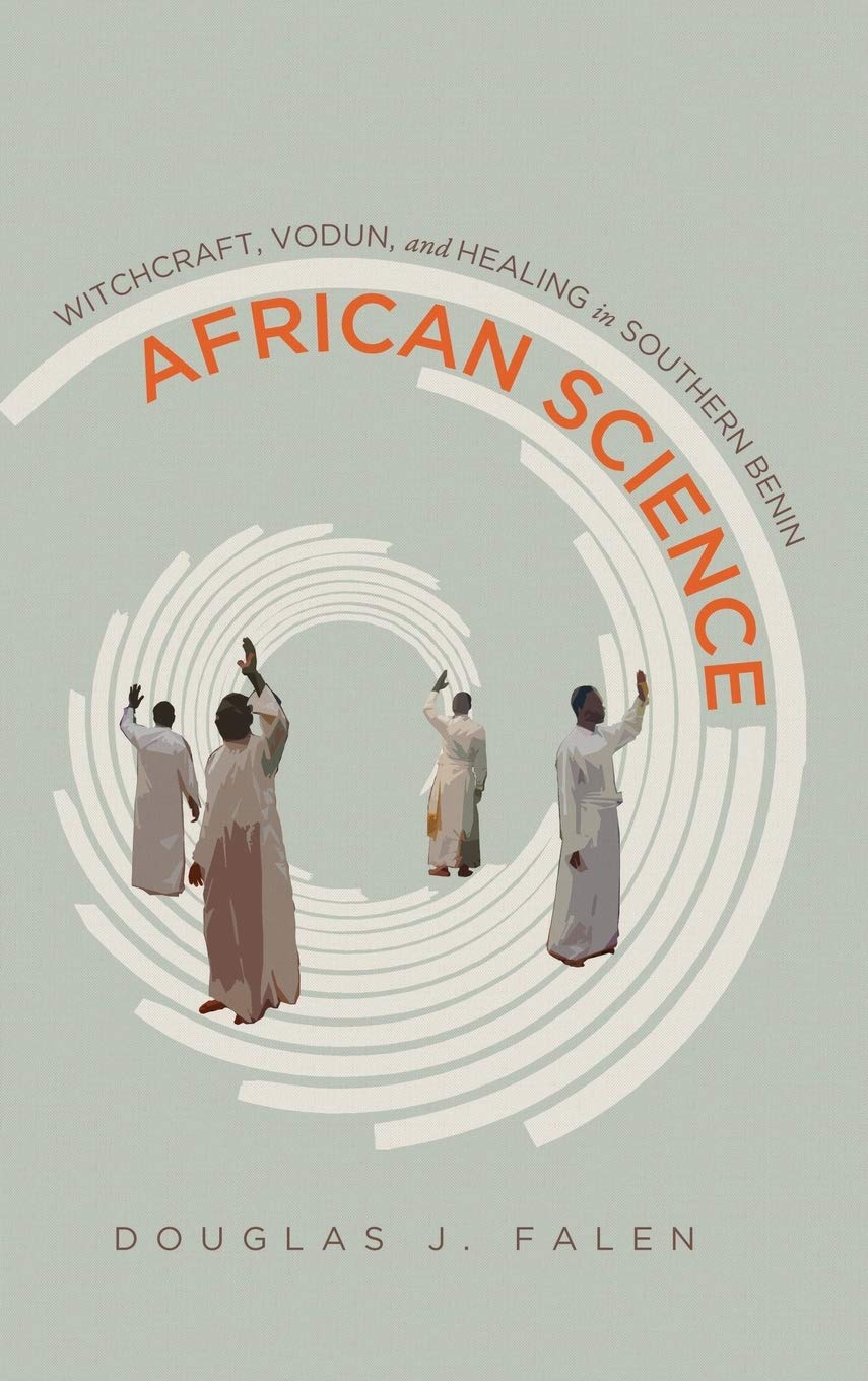 African Science: Witchcraft, Vodun, and Healing in Southern