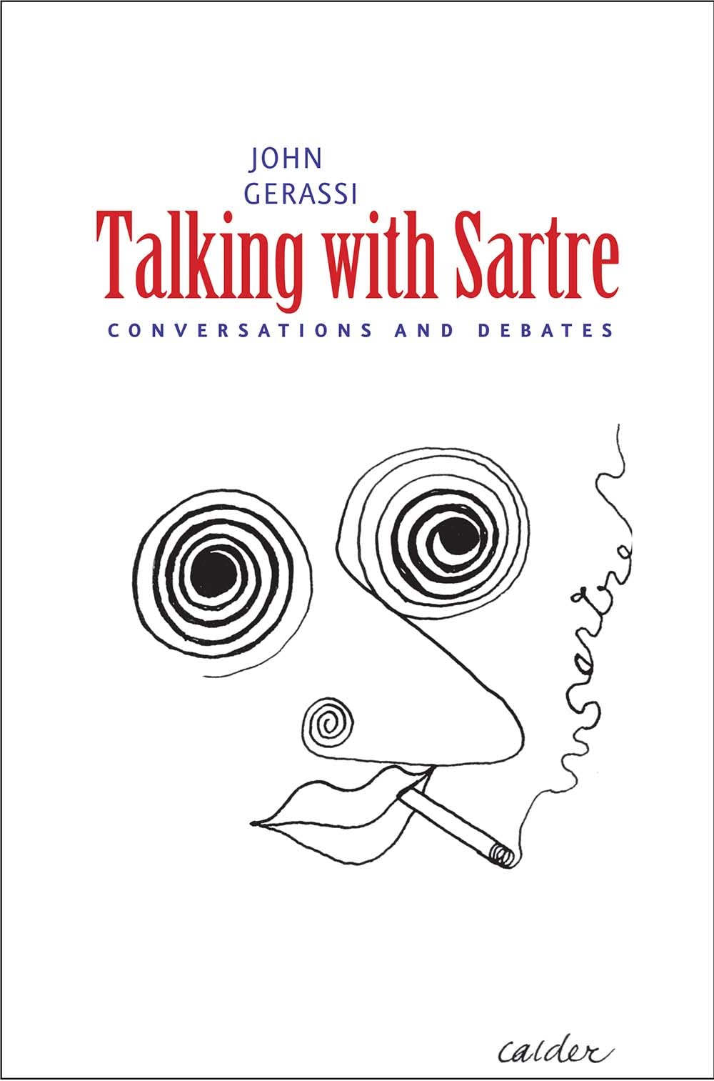 Talking with Sartre: Conversations and Debates by Gerassi, J