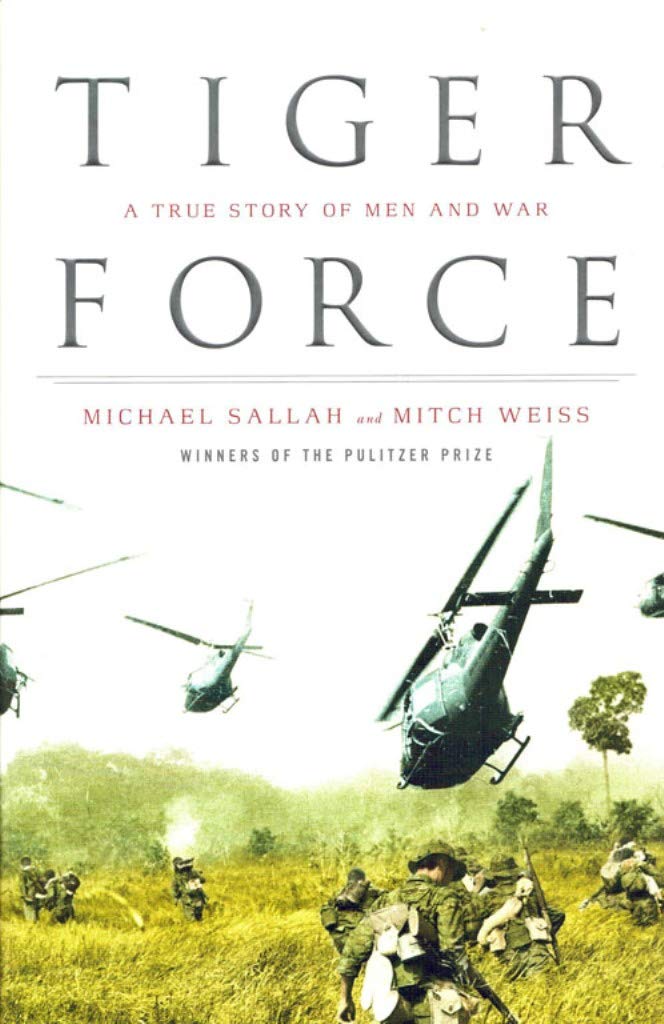 Tiger Force: A True Story of Men and War by Sallah, Michael